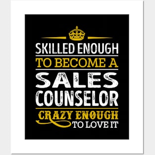 Skilled Enough To Become A Sales Counselor Posters and Art